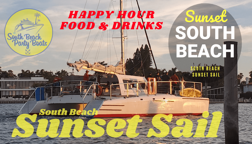 Catamaran at sunset with 'South Beach Sunset Sail' text and happy hour promotion.