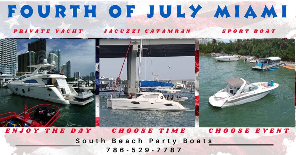Fourth of July Miami: showcases private yacht, jacuzzi catamaran, and sport boat with contact info for booking.